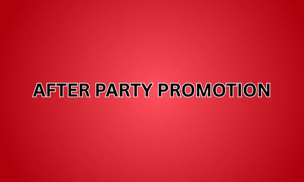After Party Promotion