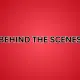 Behind The Scenes