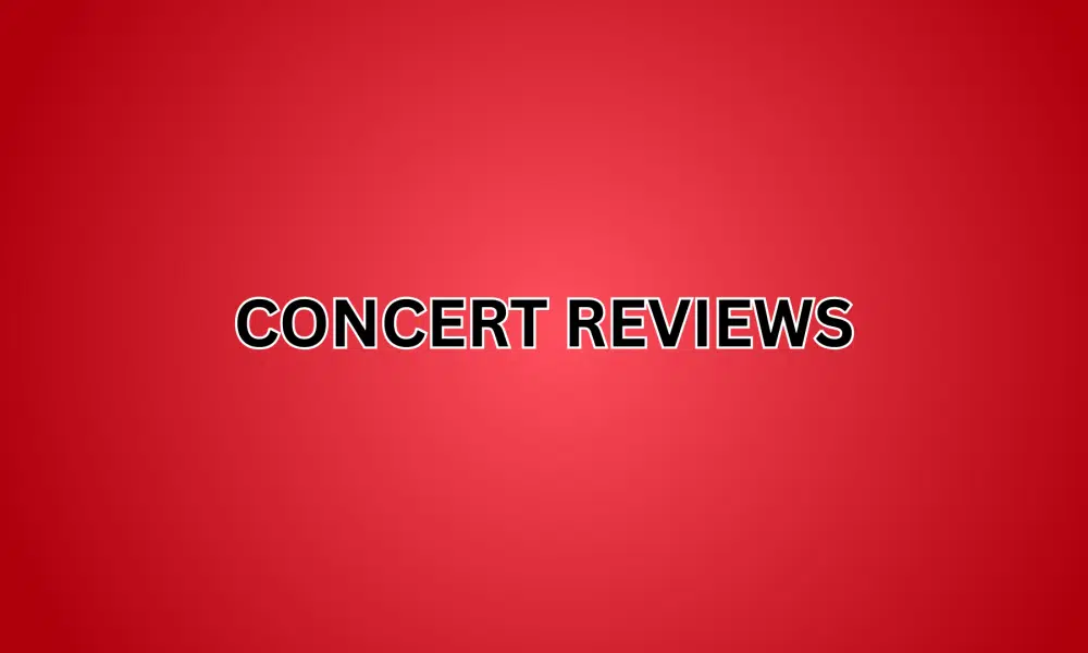 Concert Reviews