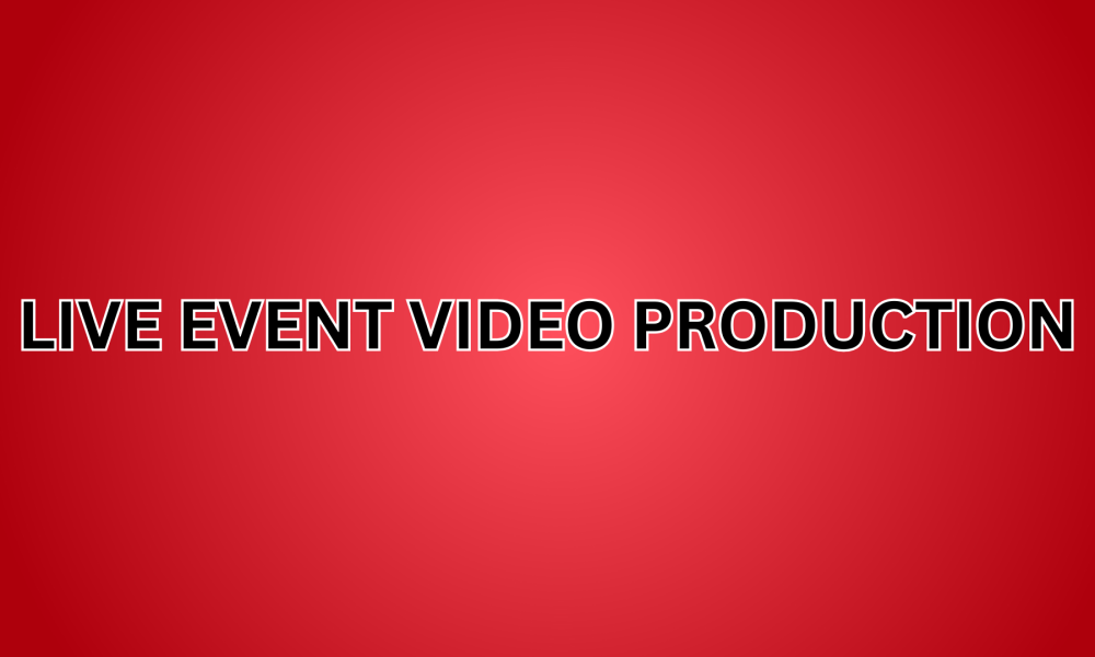 Live Event Video Production