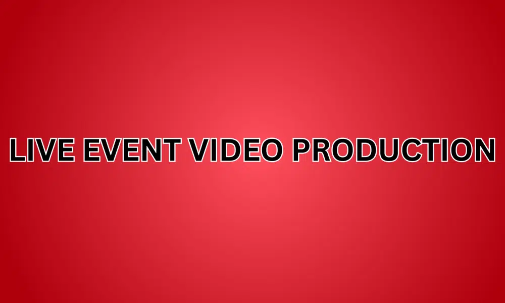 Live Event Video Production