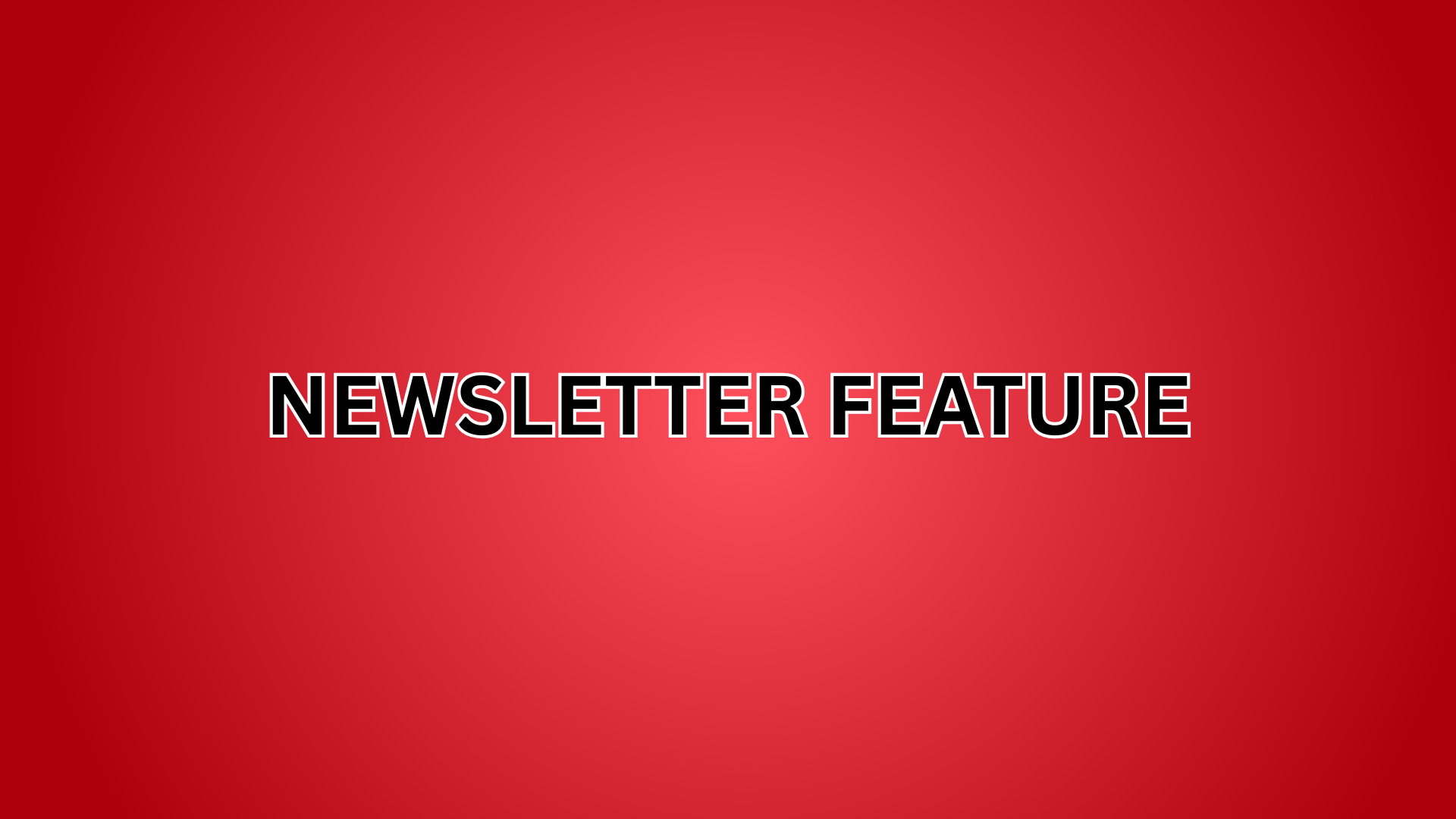 Newsletter Feature